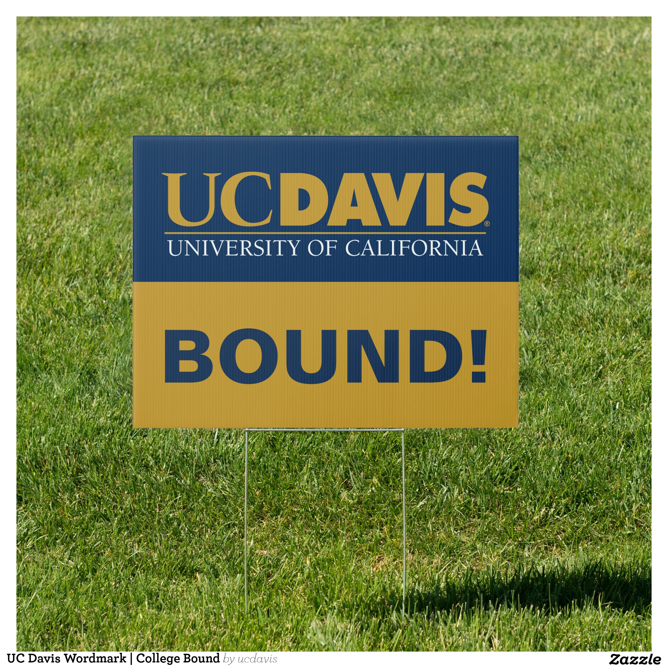 UC Davis Wordmark College Bound Sign