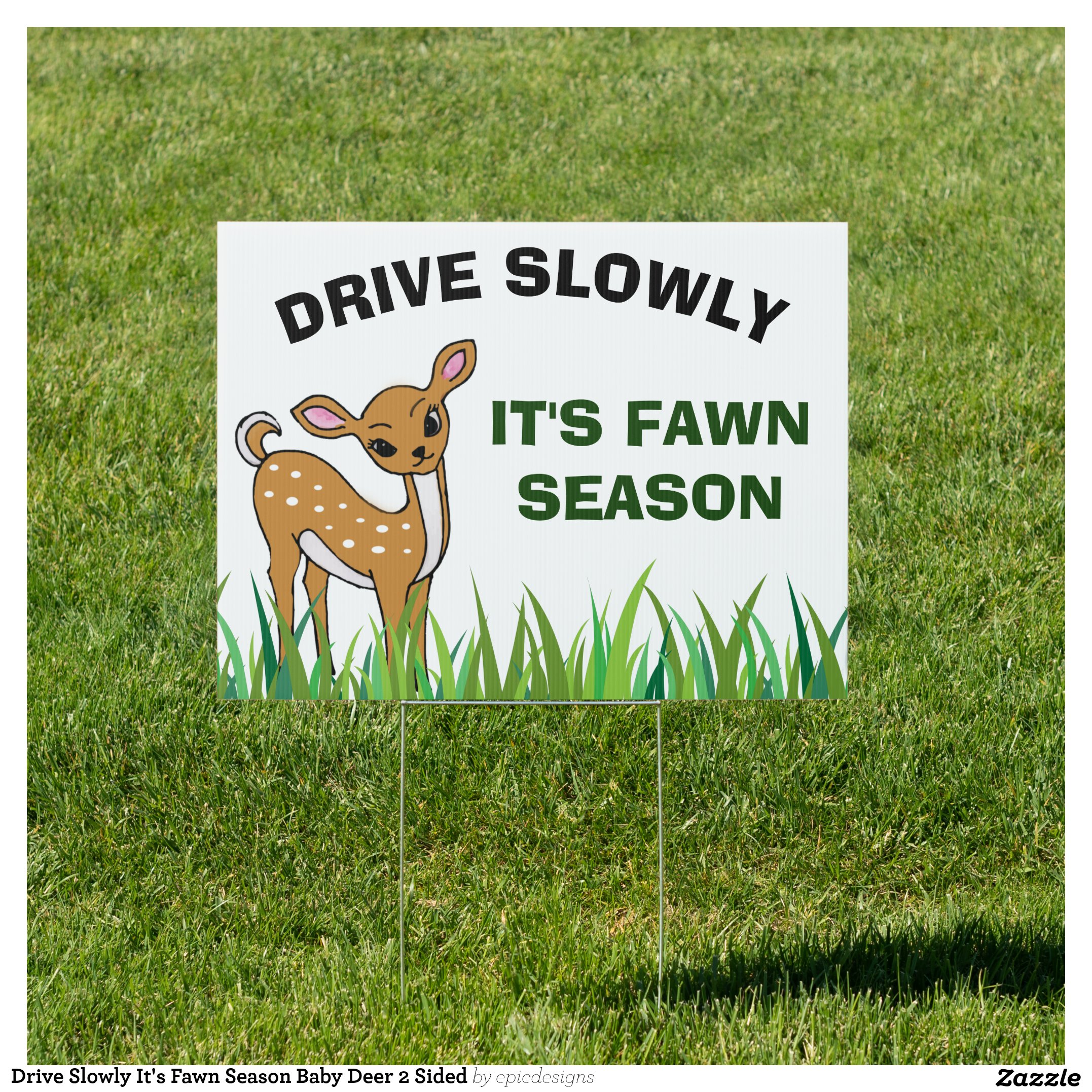 Drive Slowly It's Fawn Season Baby Deer 2 Sided Sign