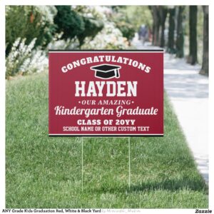 ANY Grade Kids Graduation Red, White & Black Yard Sign