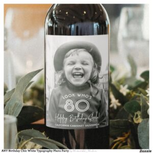 ANY Birthday Chic White Typography Photo Party Wine Label
