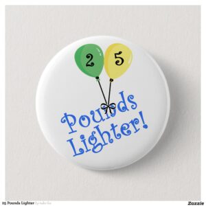 25 Pounds Lighter Button