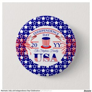 Patriotic July 4th Independence Day Celebration Button