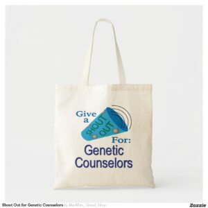 Shout Out for Genetic Counselors Tote Bag