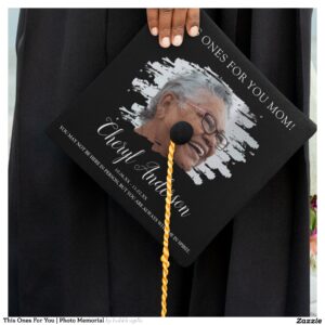 This Ones For You Photo Memorial Graduation Cap Topper