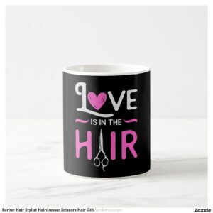 Barber Hair Stylist Hairdresser Scissors Hair Gift Coffee Mug