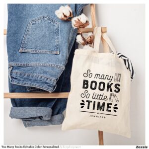 Too Many Books Editable Color Personalized Tote Bag
