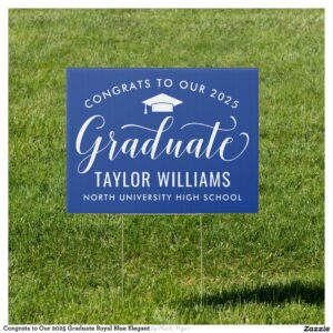 Congrats to Our 2025 Graduate Royal Blue Elegant Sign