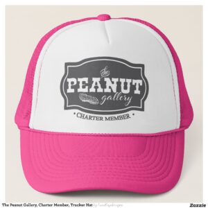 The Peanut Gallery, Charter Member, Trucker Hat