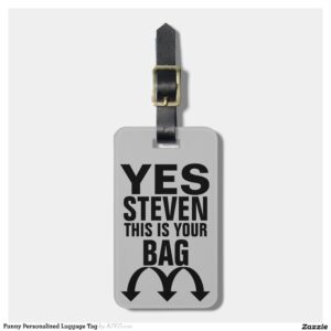 Funny Personalized Luggage Tag