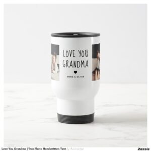 Love You Grandma Two Photo Handwritten Text Travel Mug
