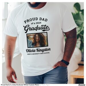 Proud Dad of a 2025 Graduate White Custom Photo T-Shirt