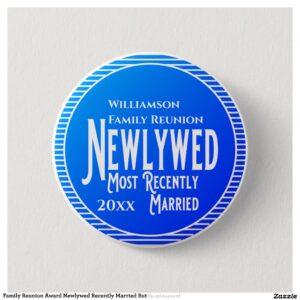 Family Reunion Award Newlywed Recently Married But Button
