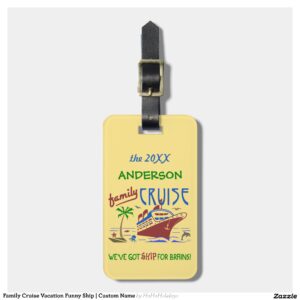 Family Cruise Vacation Funny Ship Custom Name Luggage Tag