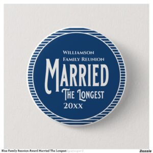 Blue Family Reunion Award Married The Longest Button