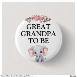 Elephant Baby Shower Great Grandpa To Be Button