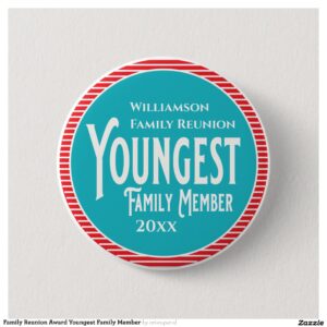 Family Reunion Award Youngest Family Member Button