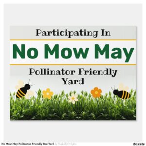 No Mow May Pollinator Friendly Bee Yard Sign