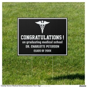 Catchy Doctor Medical School Graduation Yard Sign
