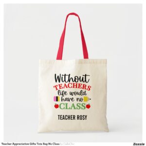 Teacher Appreciation Gifts Tote Bag No Class