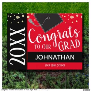 Congrats To Our Grad Class of Yard Sign Red