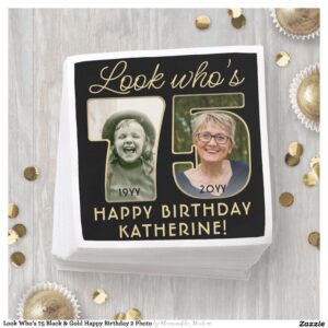 Look Who's 75 Black & Gold Happy Birthday 2 Photo Napkins