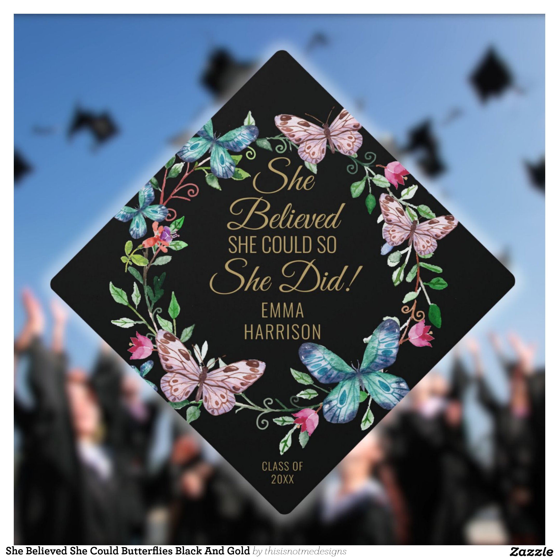 She Believed She Could Butterflies Black And Gold Graduation Cap Topper