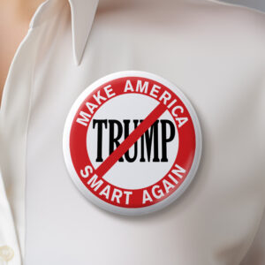 Anti Donald Trump - Make America Safe Again Pinback Button