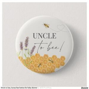 Uncle to bee, honey bee button for baby shower