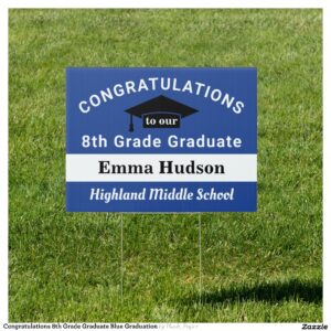 Congratulations 8th Grade Graduate Blue Graduation Sign