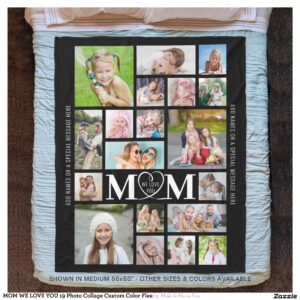 MOM WE LOVE YOU 19 Photo Collage Custom Color Flee Fleece Blanket