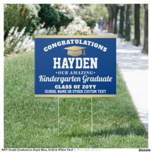 ANY Grade Graduation Royal Blue, Gold & White Yard Sign