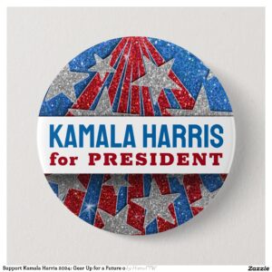 Support Kamala Harris 2024: Gear Up for a Future o Button
