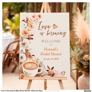 Love is Brewing Coffee Bridal Shower Welcome Sign