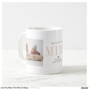 Love You Mimi Two Photo Collage Coffee Mug