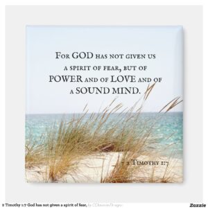 2 Timothy 1:7 God has not given a spirit of fear, Magnet